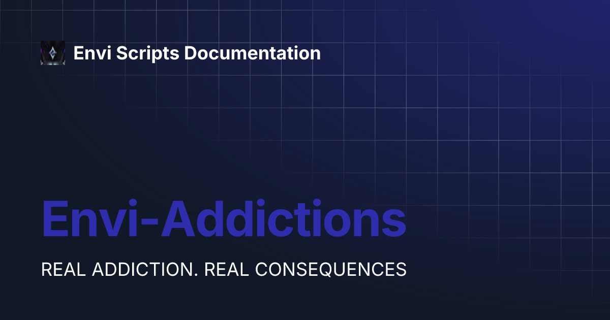 Envi-Addictions | Envi Scripts Documentation